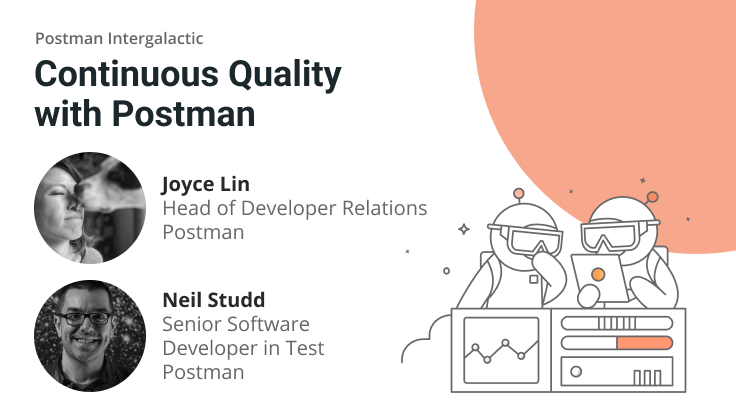 Continuous Quality With Postman Postman Intergalactic
